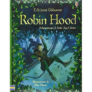 Robin Hood. Racconti illustrati. Ediz. illustrata Robin Hood. Racconti illustrati. Ediz. illustrata