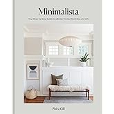 Minimalista: Your step-by-step guide to a better home, wardrobe and life