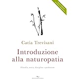 Introduzione alla naturopatia. La filosofia olistica e le nuove ricerche