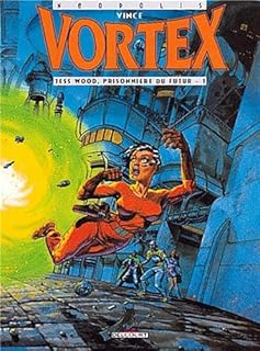 jaquette livre Vortex, tome 1 : Tess Wood, prisonnière du futur