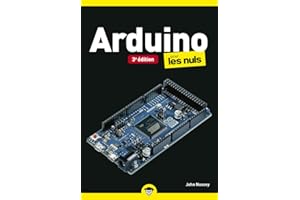 Arduino pour les Nuls Poche, 3è édition: Livre d'électronique, Découvrir le circuit composé Arduino, De la prise en main aux exemples de montage, en passant par les éléments de base de l'électronique