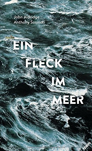 Download Ein Fleck im Meer: Eine abenteuerliche Rettungsaktion auf hoher See Download Ein Fleck im Meer: Eine abenteuerliche Rettungsaktion auf hoher See