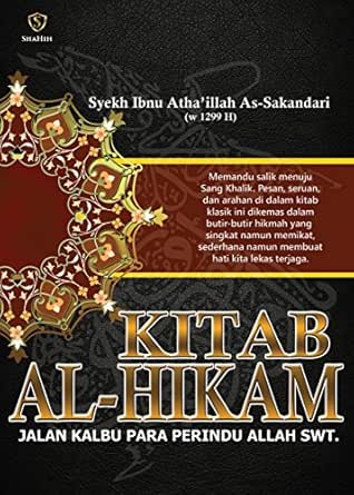 Kitab Al Hikam Jalan Kalbu Para Perindu Allah Swt English Edition Ebook As Sakandari Syekh Ibnu Atha Illah Amazon De Kindle Store