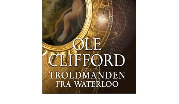 Troldmanden Fra Waterloo Part 1 Audio Download Amazon In Ole Clifford Ole Clifford Lindhardt Og Ringhof