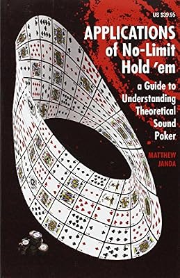 Brand: Two Plus Two Publishing LLC Applications of No-Limit Hold ’em: A Guide to Understanding Theoretically Sound Poker