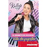 Il segreto di Mica635. Vita da popstar. Kally's Mashup