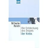 Die Entdeckung des Orgons, Band 2: Der Krebs