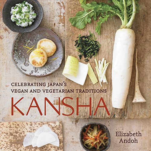 Télécharger Kansha: Celebrating Japan's Vegan and Vegetarian Traditions Livre PDF Gratuit