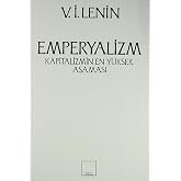 Emperyalizm Kapitalizmin En Y&uuml;ksek Aşaması