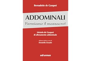 Addominali. Fermiamo il massacro! Metodo de Gasquet di allenamento addominale