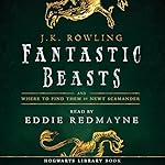 Fantastic Beasts and Where to Find Them: Read by Eddie Redmayne