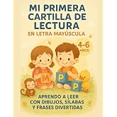 MI PRIMERA CARTILLA DE LECTURA: MAY&Uacute;SCULAS 4-6 A&Ntilde;OS.S&Iacute;LABAS,PALABRAS y FRASES.