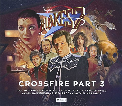 Blake's 7 - 4: Crossfire Part 3