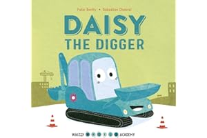 Whizzy Wheels Academy: Daisy the Digger: 1
