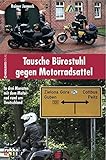 Image de Tausche Bürostuhl gegen Motorradsattel: In drei Monaten mit dem Motorrad rund um Deutschland