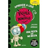 Aprender a leer en la Escuela de Monstruos 20 - Una fiesta que no resta: En letra MAY&Uacute;SCULA (libros para ni&ntilde;os a partir de 5