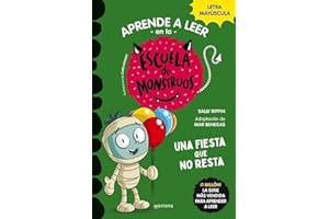 Aprender a leer en la Escuela de Monstruos 20 - Una fiesta que no resta: En letra MAYÚSCULA (libros para niños a partir de 5 años) (Montena)