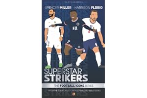 Superstar Strikers: From the Football Icons Series | A Football Book For Kids: | Football Biographies for Kids | Football Book Kids | Football Biography Books Kids (The Football Icon Series)