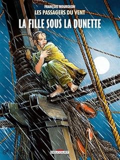 jaquette livre Les Passagers du vent T1 - La Fille sous la Dunette