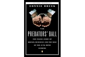 The Predators' Ball: The Inside Story of Drexel Burnham and the Rise of the JunkBond Raiders