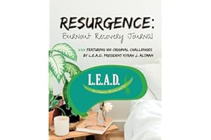Resurgence Burnout Recovery Journal featuring 100 Self-Care Challenges & Strategies for Mental Health: For busy professionals, caregivers, educators, ... in need of healing | 117 pages | 7.5 x 9.25''