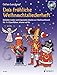 Das fröhliche Weihnachtsliederheft: Beliebte Lieder und klassische Stücke zur Weihnachtszeit. 1-2 Flöten, Klavier ad libitum. Spielbuch mit CD. (Die fröhliche Querflöte) by 