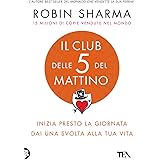 Il club delle 5 del mattino. Inizia presto la giornata, dai una svolta alla tua vita