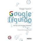 Google liquido: Verso una nuova Internet