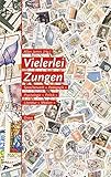 Image de Vielerlei Zungen: Mehrsprachigkeit - Spracherwerb - Pädagogik - Psychologie - Politik - L
