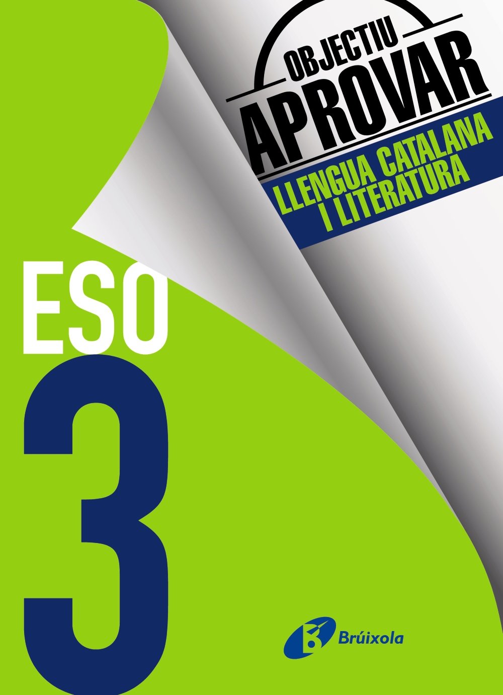 Objectiu aprovar Llengua Catalana i Literatura 3 ESO: Edició 2017