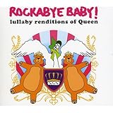 Rockabye Baby! Lullaby Renditions of Queen