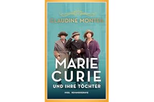 Marie Curie und ihre Töchter: Drei Frauen, vier Nobelpreise (insel taschenbuch)