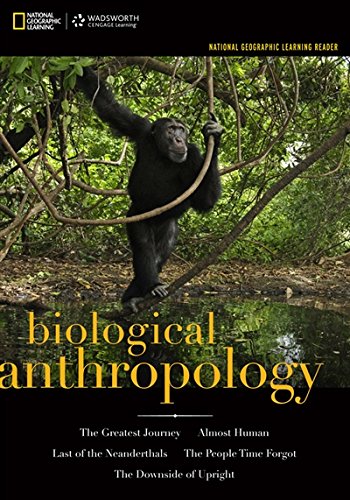 National Geographic Learning Reader: Biological Anthropology (with eBook Printed Access Card) (National Geographic Learning Readers)