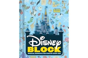 Disney Block: Magical Moments for Fans of Every Age: Magical Moments for Fans of Every Age (An Abrams Block Book)