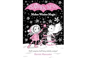 Isadora Moon Makes Winter Magic: Half vampire, half fairy, totally unique!