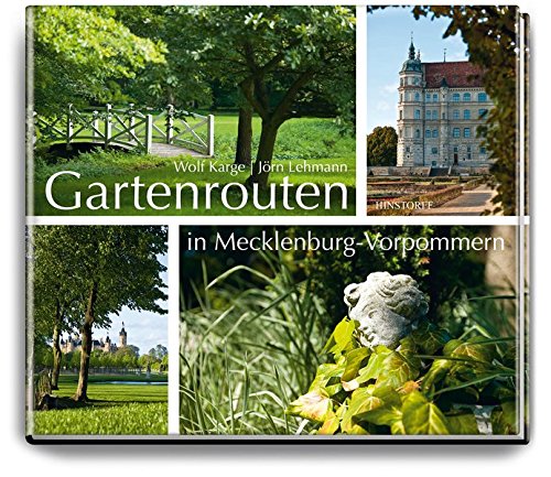 Gartenrouten in Mecklenburg-Vorpommern Gartenrouten in Mecklenburg-Vorpommern