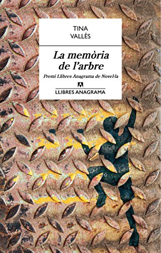 La memòria de l'arbre (llibres anagrama)