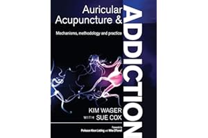 Auricular Acupuncture and Addiction: Mechanisms, Methodology and Practice