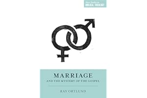 Marriage and the Mystery of the Gospel (Short Studies in Biblical Theology)