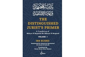 The Distinguished Jurist's Primer - Vol 1: A Translation of Bidayat Al Mujtahid Wa Nihayat Al Muqtasid