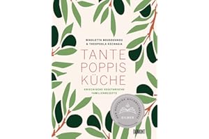 Tante Poppis Küche: Griechische vegetarische Familienrezepte