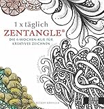 Image de 1 x täglich Zentangle: Die 6-Wochen-Kur für kreatives Zeichnen (1 x täglich kreativ)