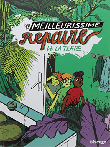 Le meilleurissime repaire de la Terre Le meilleurissime repaire de la Terre