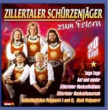 Zum Feiern - Zillertaler Sch�rzenj�ger