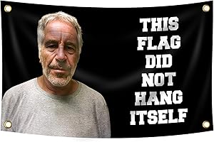 XEODE This Flag Did Not Hang Itself Funny Jeffrey Epstein Flag 3x5 Feet Funny Poster Durable Man Cave Wall Banner with 4 Brass Grommets This entertaining banner flag for College Dorm Room Decor, events