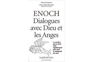 Enoch : Dialogues avec dieu et les anges, le seul livre que le Christ citait régulièrement parce qu'il le connaissait par cœur