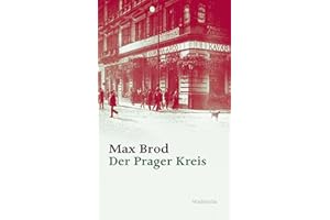 Der Prager Kreis: Max Brod - Ausgewählte Werke