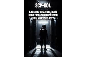 SCP-001: Il segreto meglio custodito della Fondazione SCP è stato finalmente svelato ?