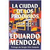La ciudad de los prodigios: Pr&oacute;logo de Sergio Vila-Sanju&aacute;n (Austral Imprescindibles)