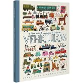 El Libro M&aacute;s Divertido de Todos Los Veh&iacute;culos / The Most Fun Book of Every Vehicle: El Libro M&aacute;s Divertido De Todos Los Veh&iacute;c